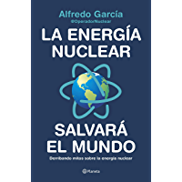 La energía nuclear salvará el mundo: Derribando mitos sobre la energía nuclear